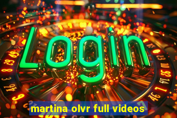 martina olvr full videos